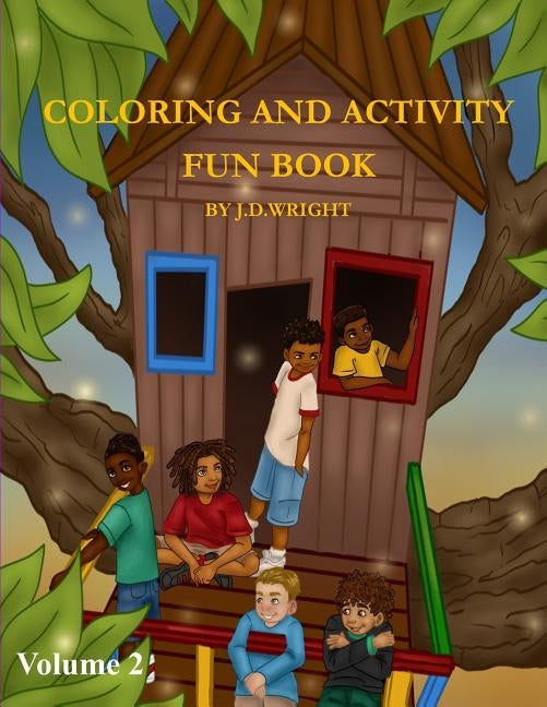 Coloring and Activity Fun Book Volume 2 by J.D.Wright by Wright, J. D.
