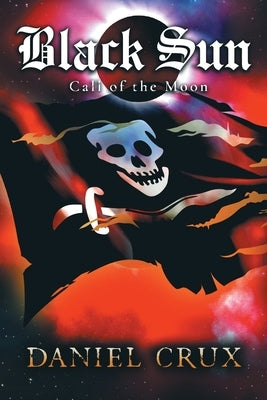 Black Sun, Call of the Moon by Crux, Daniel
