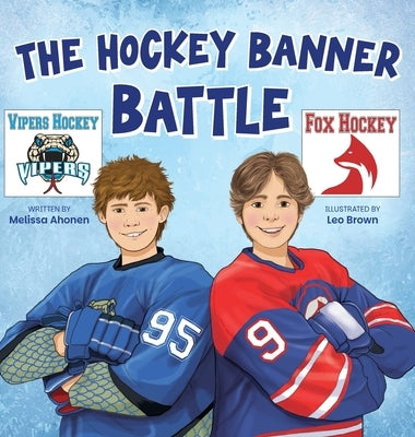 The Hockey Banner Battle by Ahonen, Melissa