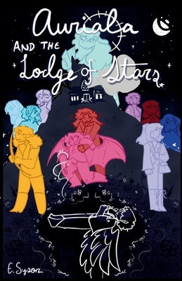 Auriala and the Lodge of Stars by Syson, E.
