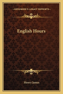 English Hours by James, Henry