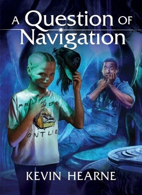 A Question of Navigation by Hearne, Kevin