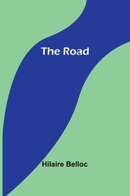 The Road by Belloc, Hilaire