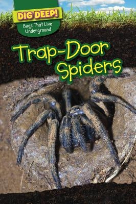 Trap-Door Spiders by Wilson, Emily