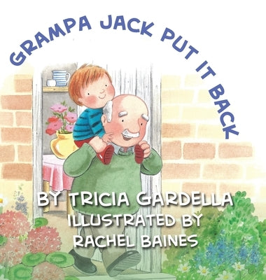 Grampa Jack Put It Back by Gardella, Tricia