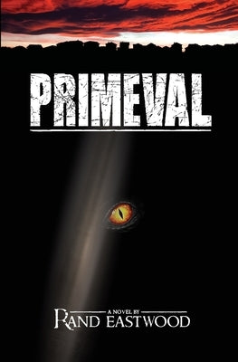 Primeval by Eastwood, Rand