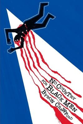 No Country for Black Men by Jones, Theotis