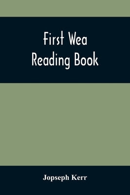 First Wea Reading Book by Kerr, Jopseph