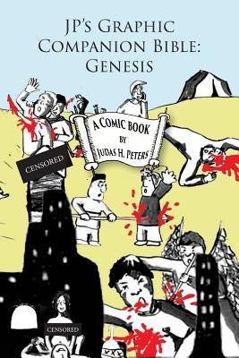 JP's Graphic Companion Bible: Genesis by Peters, Judas H.
