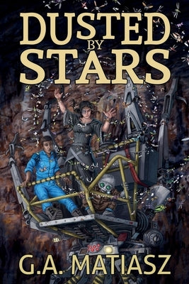 Dusted by Stars by Matiasz, G. a.