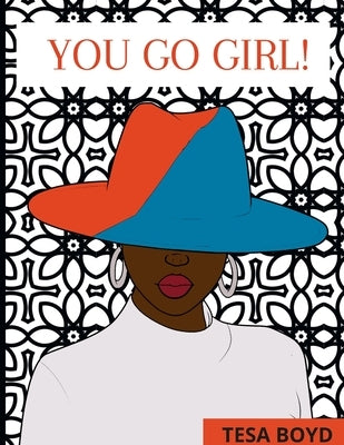 You Go Girl! by Boyd, Tesa