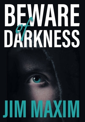 Beware of Darkness by Maxim, Jim