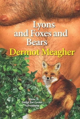 Lyons and Foxes and Bears by Meagher, Dermot