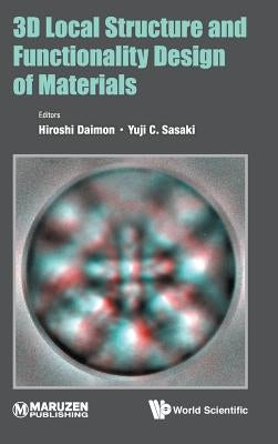 3D Local Structure and Functionality Design of Materials by Daimon Horishi