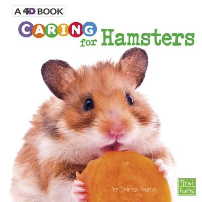 Caring for Hamsters: A 4D Book by Gagne, Tammy