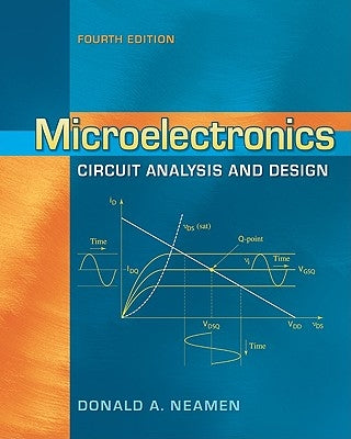 Microelectronics Circuit Analysis and Design by Neamen, Donald A.