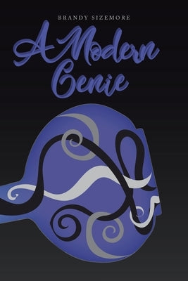 A Modern Genie by Sizemore, Brandy