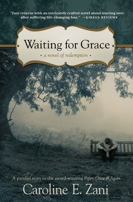 Waiting for Grace: a novel of redemption by Zani, Caroline E.