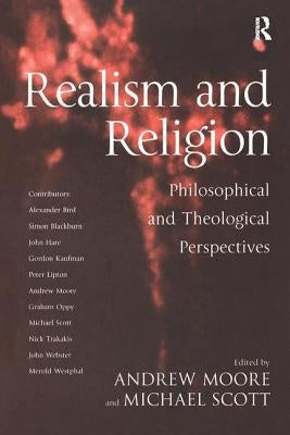 Realism and Religion: Philosophical and Theological Perspectives by Scott, Michael