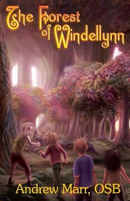 The Forest of Windellynn by Marr, Andrew