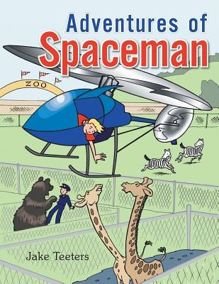 Adventures of Spaceman by Teeters, Jake