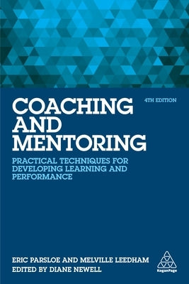 Coaching and Mentoring: Practical Techniques for Developing Learning and Performance by Parsloe, Eric