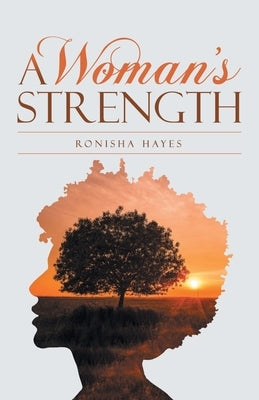 A Woman's Strength by Hayes, Ronisha
