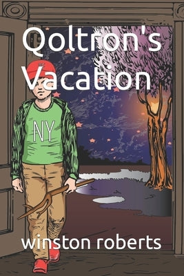 Qoltron's Vacation by Roberts, Winston