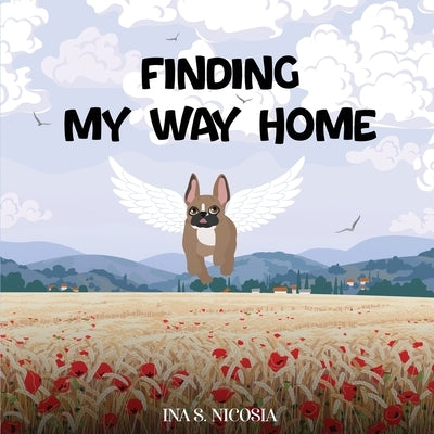 Finding My Way Home by Nicosia, Ina S.