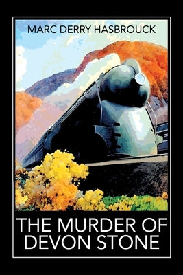 The Murder of Devon Stone by Hasbrouck, Marc Derry