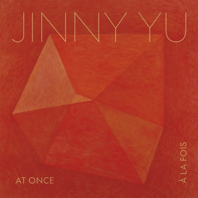 Jinny Yu: At Once ] ? La Fois by Flores, Patrick