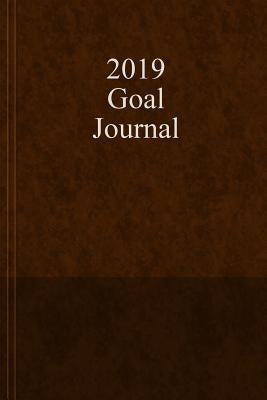 2019 Goal Journal by K, D.