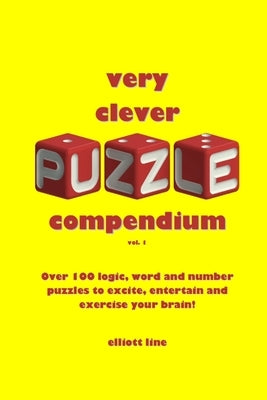 Very Clever Puzzle Compendium vol 1 by Line, Elliott