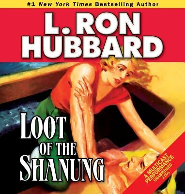Loot of the Shanung by Hubbard, L. Ron