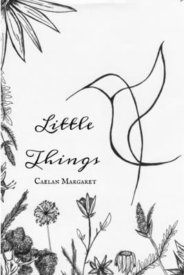 Little Things by Margaret, Caelan