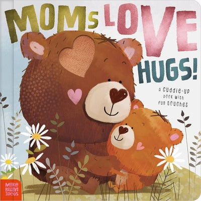 Moms Love Hugs! by Bugbird, Tim