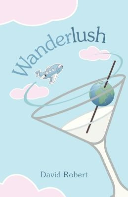 Wanderlush by Robert, David
