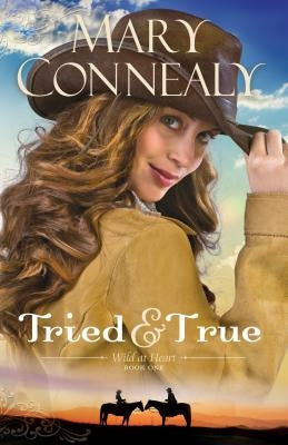 Tried and True by Connealy, Mary