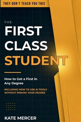 The First Class Student by Mercer, Kate