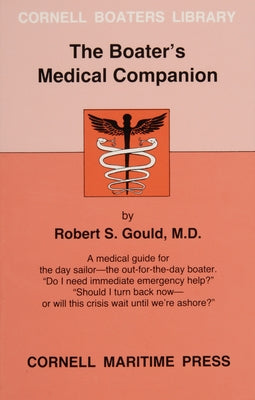 The Boater's Medical Companion by Gould, Robert S.