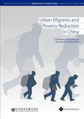 Urban Migrants and Poverty Reduction in China by Ping, Huang