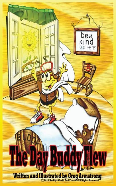 The Day Buddy Flew by Armstrong, Gregory D.