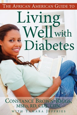 African American Guide to Living Well with Diabetes by Brown-Riggs, Constance