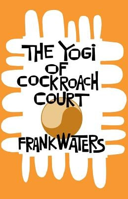The Yogi of Cockroach Court by Waters, Frank