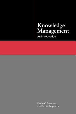 Knowledge Management: An Introduction by Desouza, Kevin C.