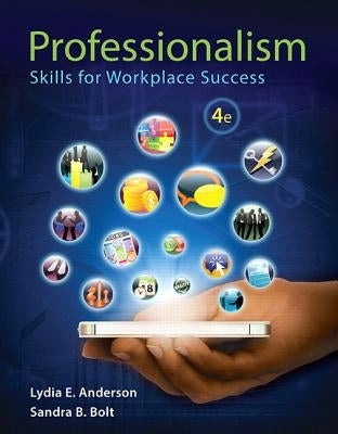 Professionalism: Skills for Workplace Success by Anderson, Lydia