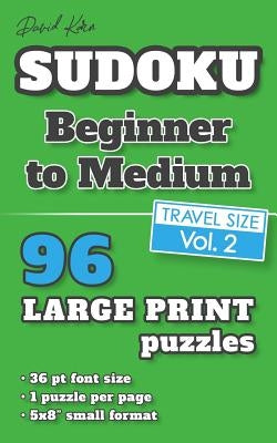 David Karn Sudoku - Beginner to Medium Vol 2: 96 Puzzles, Travel Size, Large Print, 36 pt font size, 1 puzzle per page by Karn, David