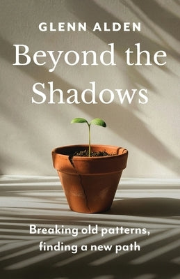 Beyond the Shadows by Alden, Glenn