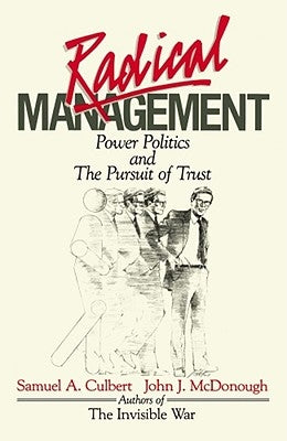 Radical Management by Culbert, Samuel A.