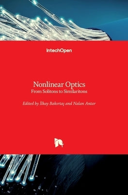 Nonlinear Optics: From Solitons to Similaritons by Bakırtaş, İlkay